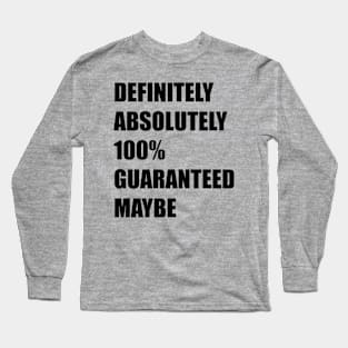 absolutely 100% Long Sleeve T-Shirt